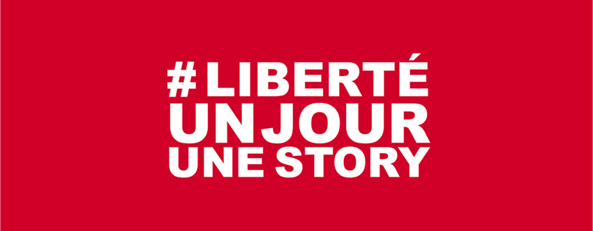 <strong>#LIBERTÉ un jour, une story</strong>
