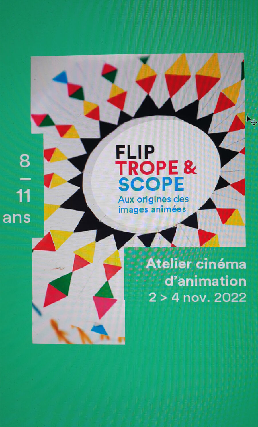 Atelier Toussaint 8/11 ans · « Flip, trope & scope »